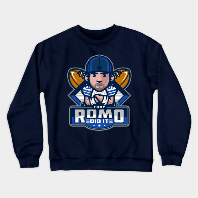 Tony Romo Did It Crewneck Sweatshirt by KDNJ